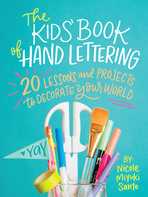 Title details for The Kids' Book of Hand Lettering by Nicole Miyuki Santo - Wait list